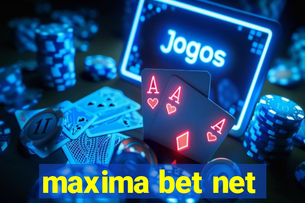 maxima bet net